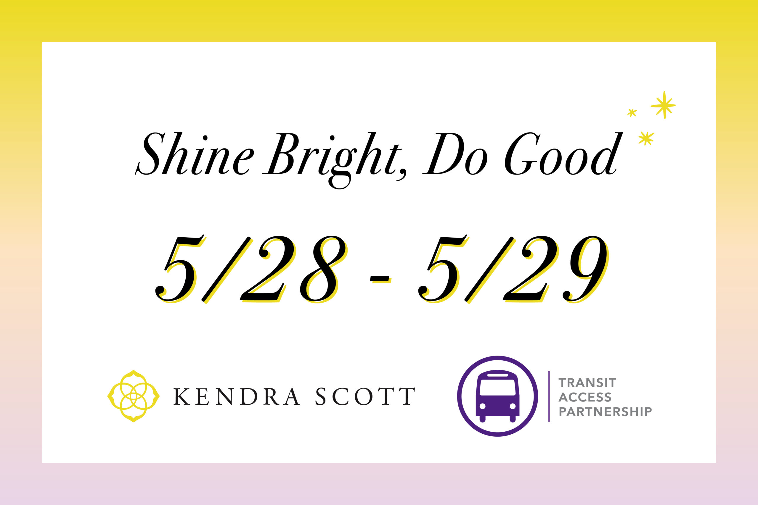 Transit Access Partnership Fundraiser: Support Open Access with Kendra Scott